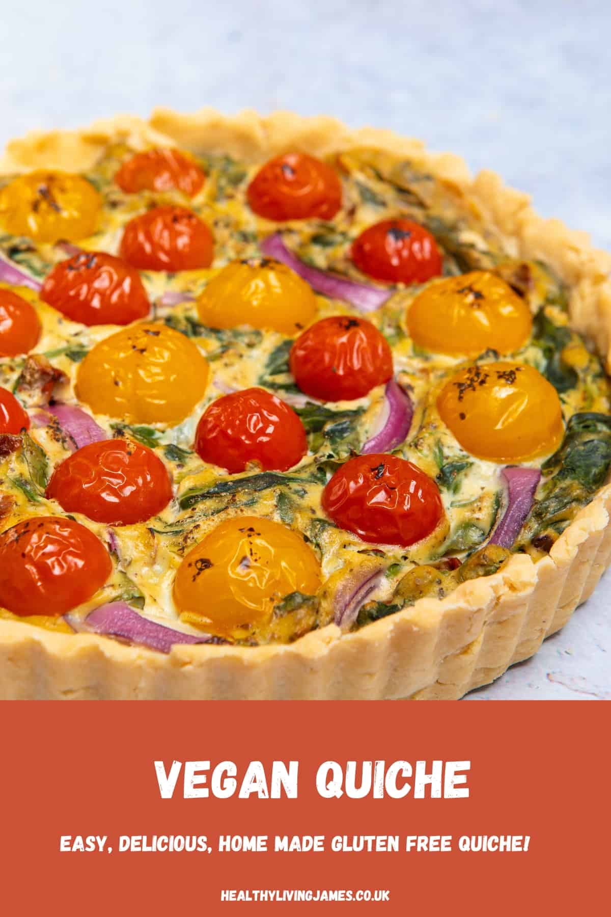 Easy Vegan Quiche (gluten-free option) - Healthy Living James